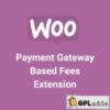 WooCommerce Payment Gateway Based Fees v3.2.6