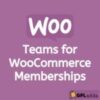 Teams for WooCommerce Memberships Extension v1.6.2