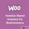 Variation Shared Inventory For WooCommerce v3.3