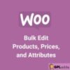 Woocommerce Bulk Edit Products, Prices, and Attributes v1.1.0
