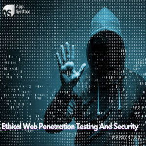 Ethical Web Penetration Testing And Security
